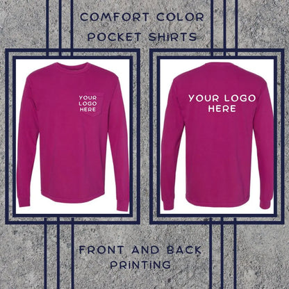 Soft and stylish Comfort Color long sleeve pocket shirt with custom front and back printing – perfect for logos, monograms, and event branding
